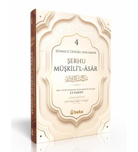 Sünneti Doğru Anlamak - Şerhu Müşkilil Asar - 4. Cilt