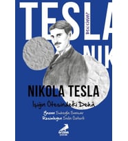 Ben Kimim? Nikola Tesla Işığın Ötesindeki Dehâ