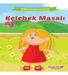 Kelebek Masalı - Doğayı Seviyorum Serisi