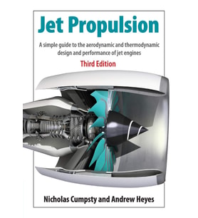 Jet Propulsion: A Simple Guide To The Aerodynamics And Thermodynamic Design And Performance Of Jet E