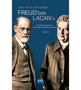 Freud’dan Lacan’a Vaka İncelemeleri ve Psikanalitik Değerlendirmeler: Cilt 2