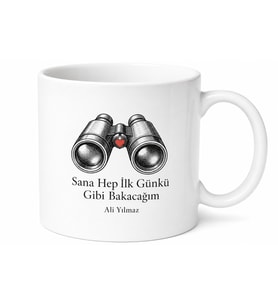 Sana Hep İlk Günkü Gibi Bakacağım Dürbün Kalp Çizimli Sadık Gözlemci Kupa Bardak Hediye