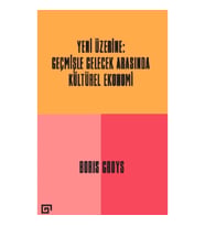 Yeni Üzerine: Geçmişle Gelecek Arasında Kültürel Ekonomi
