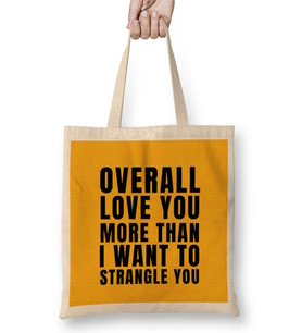 Sarcasm Funny Quote Valentine s Day For Lover Or Boyfriend Girlfriend Bez Çanta Uzun Saplı