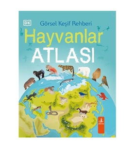 Hayvanlar Atlası - Görsel Keşif Rehberi Jamie Ambrose Büyülü Fener Yayınları