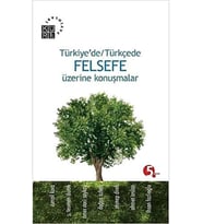 TÜRKÇEDE FELSEFE ÜZERİNE KONUŞMALAR