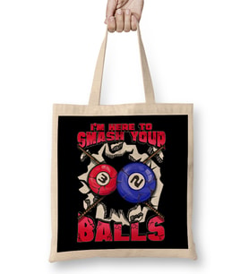 I m Here To Smash Your Balls Funny Billiards Pool Bez Çanta Uzun Saplı