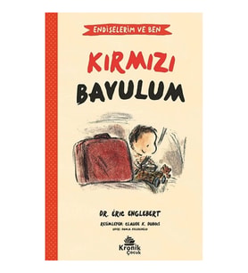 Kırmızı Bavulum - Endişelerim ve Ben