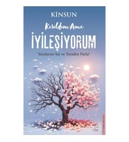 Kırıldım Ama İyileşiyorum