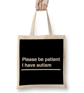Please Be Patient I Have Autism White On Black Bez Çanta Uzun Saplı