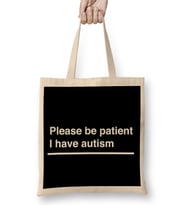 Please Be Patient I Have Autism White On Black Bez Çanta Uzun Saplı