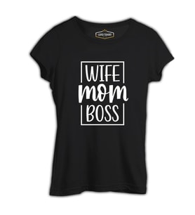 Wife Mom Boss Anneler Günü Siyah Kadın Tshirt