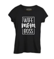 Wife Mom Boss Anneler Günü Siyah Kadın Tshirt