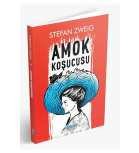 Amok Koşucusu - Stefan Zweig