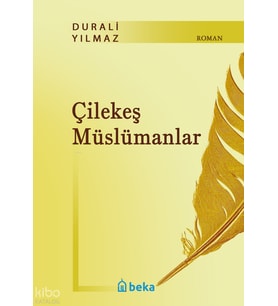Çilekeş Müslümanlar Beka Yayınları Durali Yılmaz