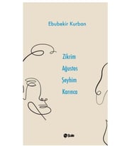 Zikrim Ağustos Şeyhim Karınca