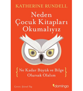 Neden Çocuk Kitapları Okumalıyız