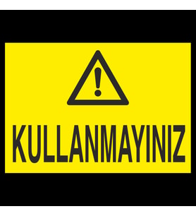 Kullanmayınız Uyarı Levhası 20x30cm (Karışık)