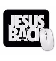 Jesus is Coming Back Mouse Pad