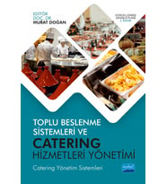 TOPLU BESLENME SİSTEMLERİ VE CATERING HİZMETLERİ YÖNETİMİ (Catering Yönetim Sistemleri)