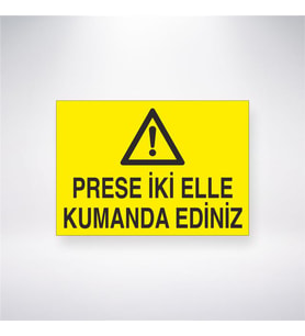 Prese İki Elle Kumanda Ediniz 21x28 Arkası Yapışkanlı Levha
