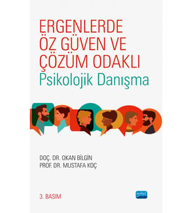 Ergenlerde Öz Güven ve Çözüm Odaklı Psikolojik Danışma