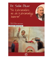Ne Kahramanlara Ne De Kahramanlığa İnanırım