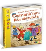 Küçük Kahramanlar Osmanlı'nın Kuruluşunda