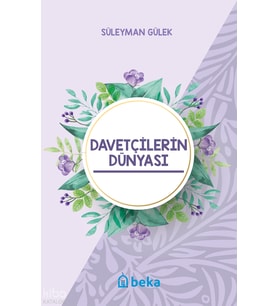 Davetçilerin Dünyası Beka Yayınları Süleyman Gülek