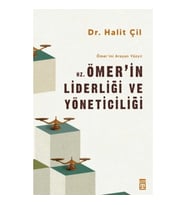Hz. Ömer'in Liderliği ve Yöneticiliği - Ömer'ini Arayan Yüzyıl