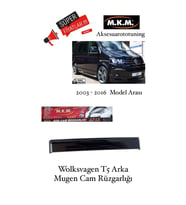 Wolksvagen T5 Arka 2003 - 2016 Model Arka Mugen Cam Rüzgarlığı