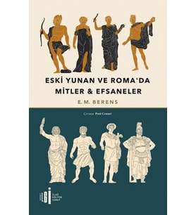Eski Yunan Ve Roma’da Mitler &amp; Efsaneler