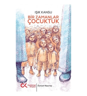 Bir Zamanlar Çocuktuk