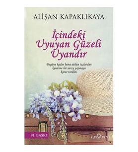 İÇİNDEKİ UYUYAN GÜZELİ UYANDIR