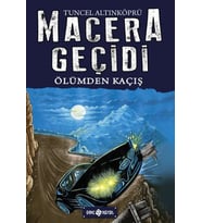 Macera Geçidi 15 - Ölüme Kaçış