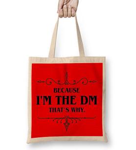 Dungeons And Dragons Because I'm the DM That's Why 01 Bez Çanta Uzun Saplı