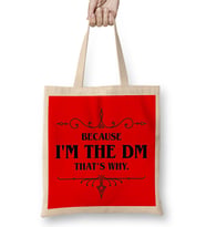 Dungeons And Dragons Because I'm the DM That's Why 01 Bez Çanta Uzun Saplı