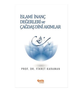 İslami İnanç Değerleri ve Çağdaş Dini Akımlar