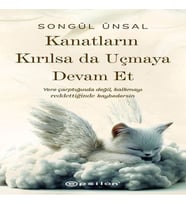 Kanatların Kırılsa da Uçmaya Devam Et