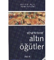 Yöneticilere Altın Öğütler
