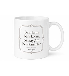 Sınırlarını Çizmeyi Başaran Güçlü Bireylere Öz Saygı Kupa Bardak Hediye