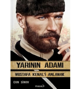 Yarının Adamı 1 Mustafa Kemal'i Anlamak