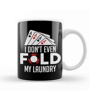 Funny Poker I Don t Even Fold My Laundry Gambler Kupa Bardak Porselen