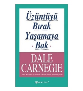 Üzüntüyü Bırak Yaşamaya Bak