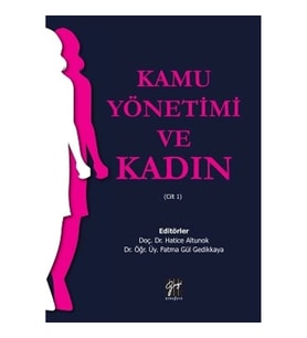 Kamu Yönetimi ve Kadın(Cilt 1)