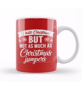 I Hate Christmas But Not As Much As Christmas Jumpers Kupa Bardak Porselen