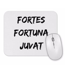 A Sorte Favorece Os Fortes Fortes Fortuna Juvat Mouse Pad