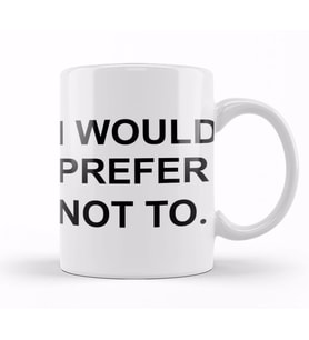 I Would Prefer Not To Zizek Bartleby Kupa Bardak Porselen