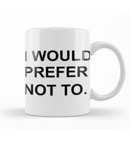 I Would Prefer Not To Zizek Bartleby Kupa Bardak Porselen