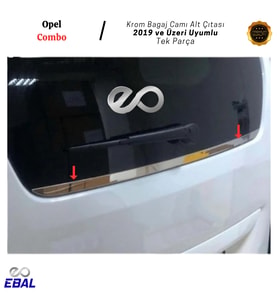 Opel Combo Krom Bagaj Camı Alt Çıtası 2019 ve Üzeri Paslanmaz Çelik